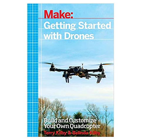 Make: Getting started with Drones